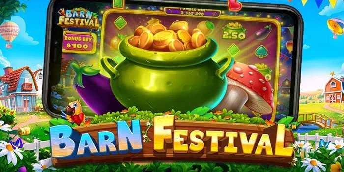 Panduan Bermain Slot Barn Festival Untuk Hasil Maksimal