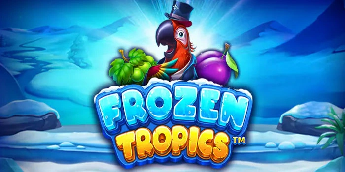 Taktik Mudah Meraih Jackpot Bermain Slot Frozen Tropics Efektif