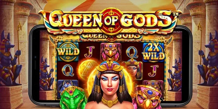 Cara Sukses Bermain Slot Queen Of Gods Jackpot Maksimal